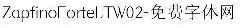 ZapfinoForteLTW02字体转换