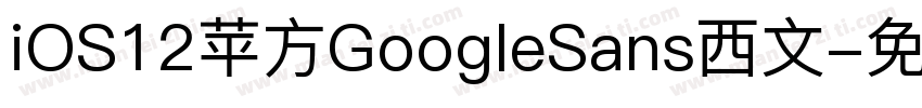 iOS12苹方GoogleSans西文字体转换