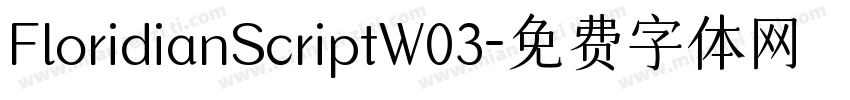 FloridianScriptW03字体转换
