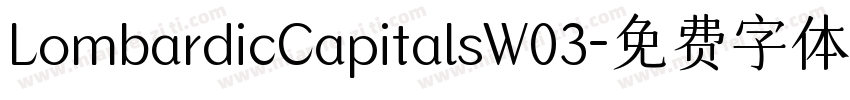 LombardicCapitalsW03字体转换