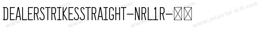 DealerStrikesStraight-nRL1R字体转换