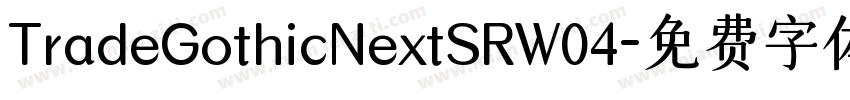 TradeGothicNextSRW04字体转换