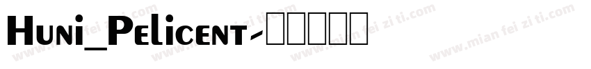 Huni_Pelicent字体转换
