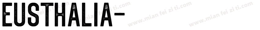 Eusthalia字体转换