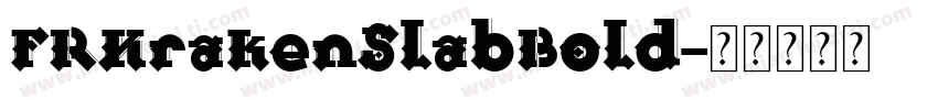 FRKrakenSlabBold字体转换