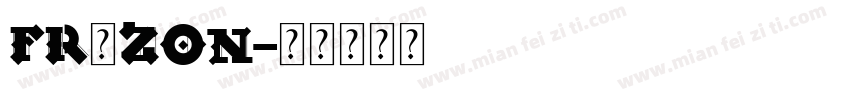 FRⅠZON字体转换