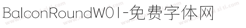 BalconRoundW01字体转换