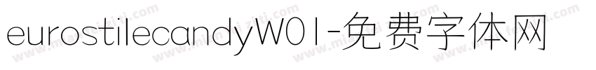 eurostilecandyW01字体转换