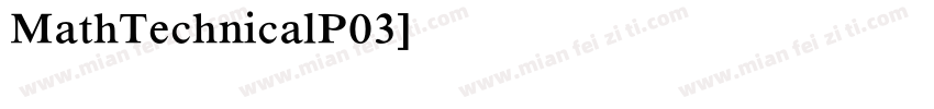 MathTechnicalP03字体转换