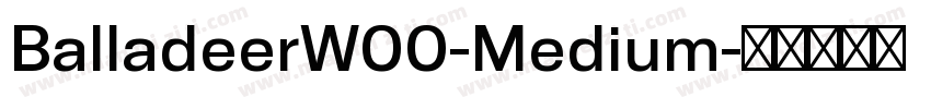 BalladeerW00-Medium字体转换