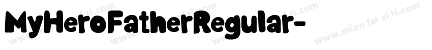 MyHeroFatherRegular字体转换