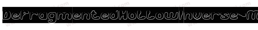 DefragmentedHollowInverse-MzeB字体转换