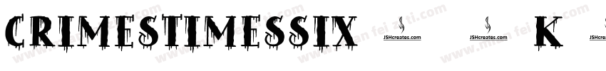 CrimesTimesSix-1K5v字体转换