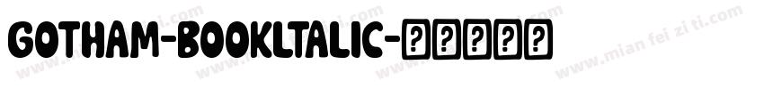 Gotham-bookltalic字体转换