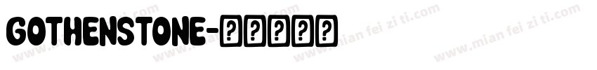 Gothenstone字体转换