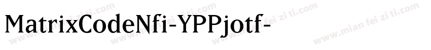MatrixCodeNfi-YPPjotf字体转换