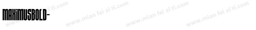 MaximusBold字体转换