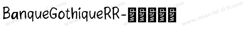 BanqueGothiqueRR字体转换