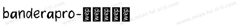 banderapro字体转换