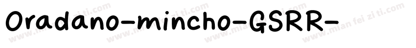 Oradano-mincho-GSRR字体转换