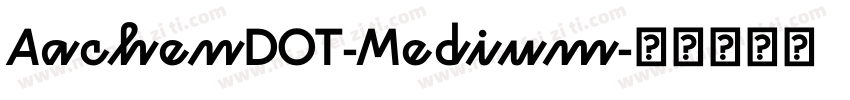 AachenDOT-Medium字体转换