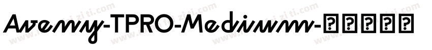 Aveny-TPRO-Medium字体转换