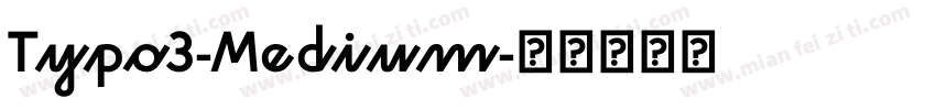 Typo3-Medium字体转换