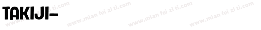 Takiji字体转换