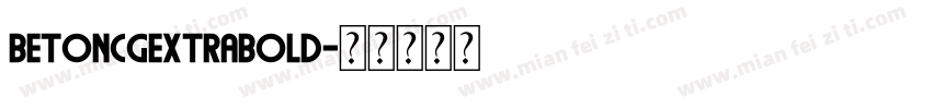 BetonCGExtraBold字体转换