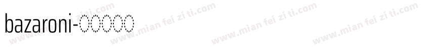bazaroni字体转换