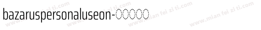 bazaruspersonaluseon字体转换