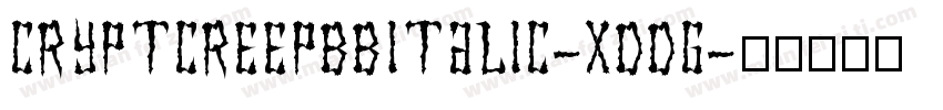 CryptcreepbbItalic-XDdG字体转换