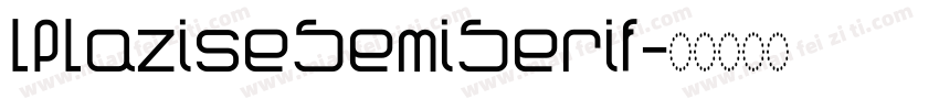 LPLaziseSemiSerif字体转换