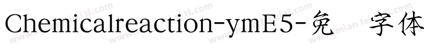 Chemicalreaction-ymE5字体转换