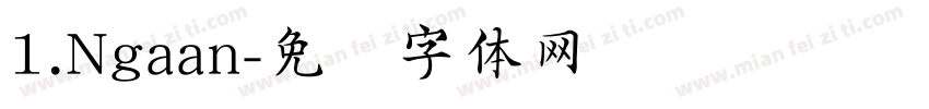 1.Ngaan字体转换