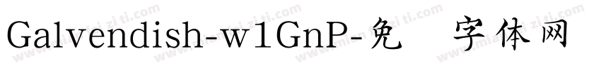 Galvendish-w1GnP字体转换