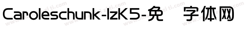 Caroleschunk-lzK5字体转换