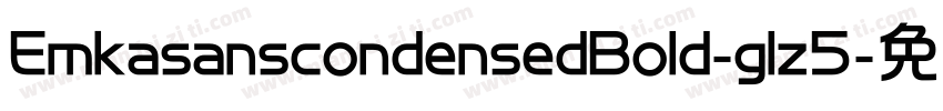 EmkasanscondensedBold-glz5字体转换