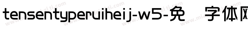 tensentyperuiheij-w5字体转换