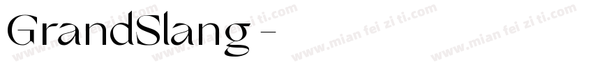 GrandSlang字体字体转换