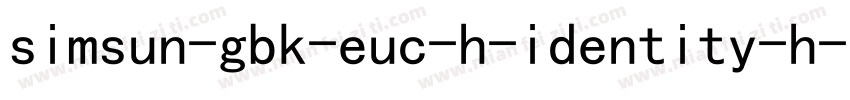 simsun-gbk-euc-h-identity-h字体转换