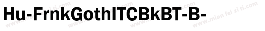 Hu-FrnkGothITCBkBT-B字体转换