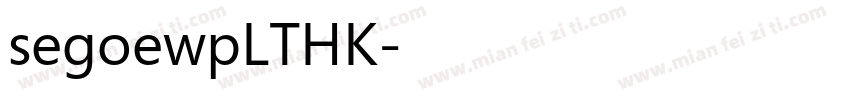 segoewpLTHK字体转换