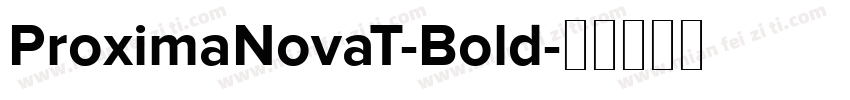 ProximaNovaT-Bold字体转换