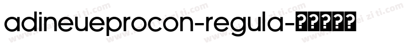ADINEUEPROCON-REGULA字体转换