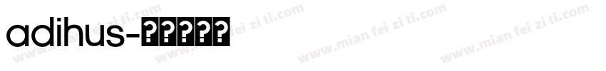adihus字体转换