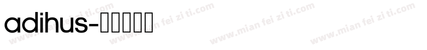 adihus字体转换