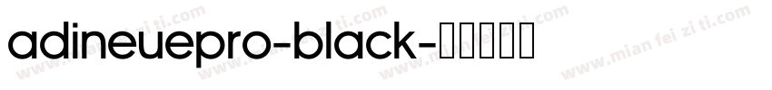 adineuepro-black字体转换