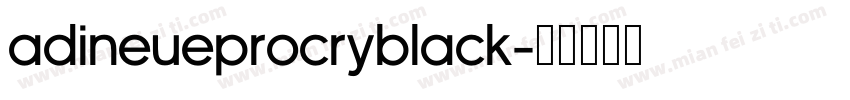adineueprocryblack字体转换