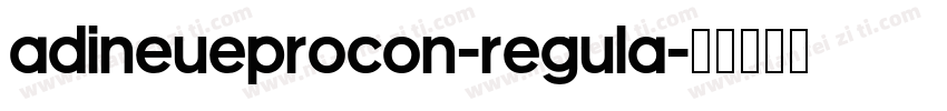 ADINEUEPROCON-REGULA字体转换